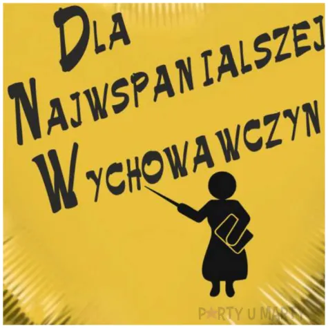 balon foliowy dla najwspanialszej wychowawczyni zloty 18 hrt