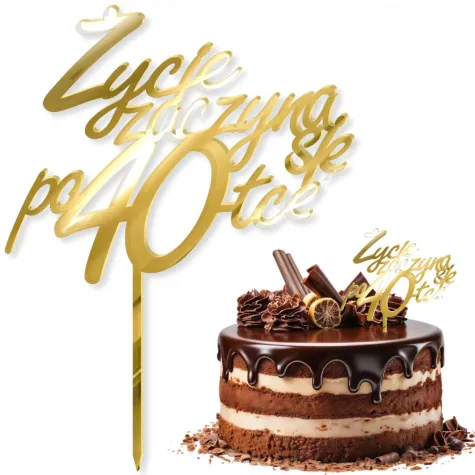 dekoracja na 40 urodziny topper z pleksy zycie zaczyna sie po 40 zloty lustrzany 13 x 17 cm