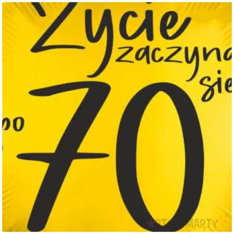 dekoracja na 70 urodziny balon foliowy zycie zaczyna sie po 70 zloty 18 rnd