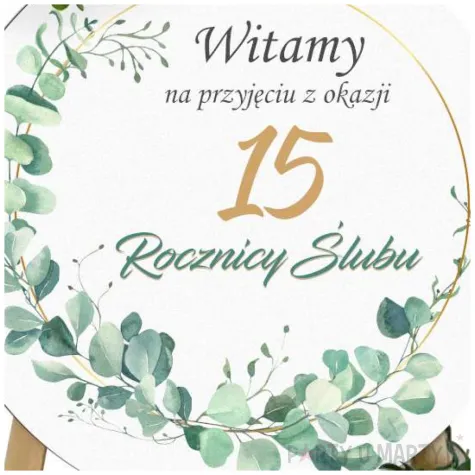 dekoracja sali na 15 rocznice slubu krysztalowe gody tablica powitalna eukaliptus beauty