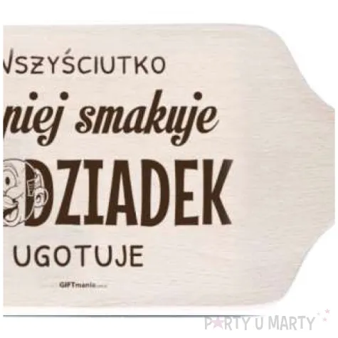 deska do krojenia wszysciutko lepiej smakuje gdy dziadek ugotuje giftmania 12 x 25 5 cm