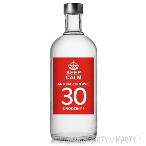 etykieta na butelke urodziny 30 keep calm 85x120 mm 5 szt