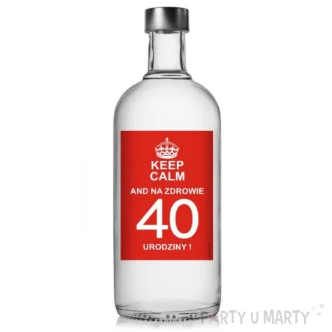 etykieta na butelke urodziny 40 keep calm 85x120 mm 5 szt