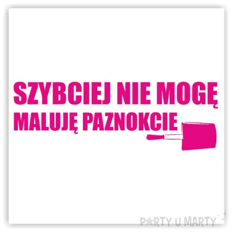 naklejka samochodowa damska szybciej nie moge maluje paznokcie 13 x 4 cm rozowa