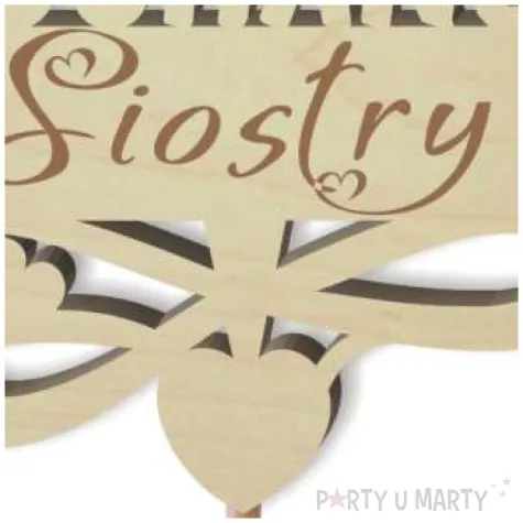 pik ozdobny dla kochanej siostry drewno 23 cm