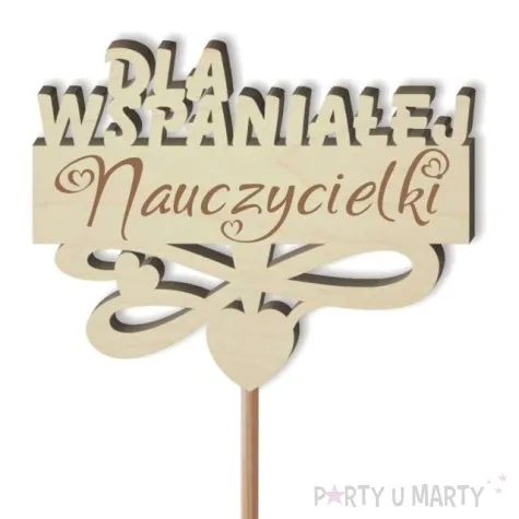 pik ozdobny dla wspanialej nauczycielki drewno 23 cm
