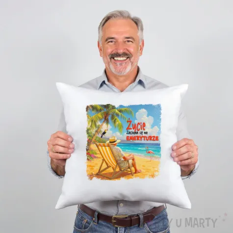 poszewka na poduszke zycie zaczyna sie na emeryturze emeryt na plazy bialy 40 x 40 cm