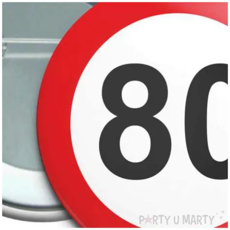 przypinka 80 urodziny traffic birthday okragla 56 mm