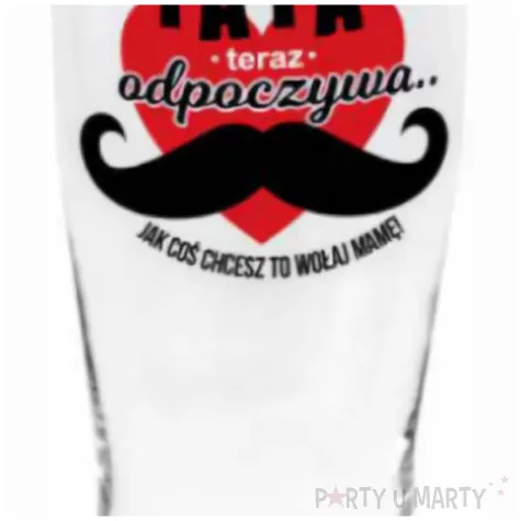 szklanka do piwa tata teraz odpoczywa jak cos chcesz to wolaj mame bgtech 500 ml