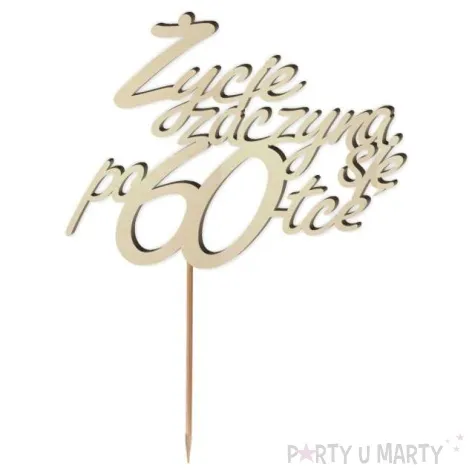 topper drewniany zycie zaczyna sie po 60 13 x 17 cm