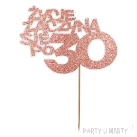 topper papierowy zycie zaczyna sie po 30 rose gold brokat 13 x 17 cm