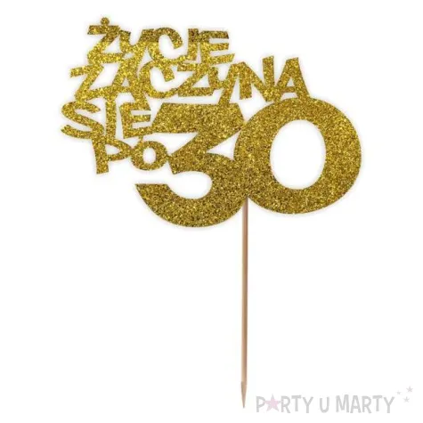 topper papierowy zycie zaczyna sie po 30 zloty brokat 13 x 17 cm