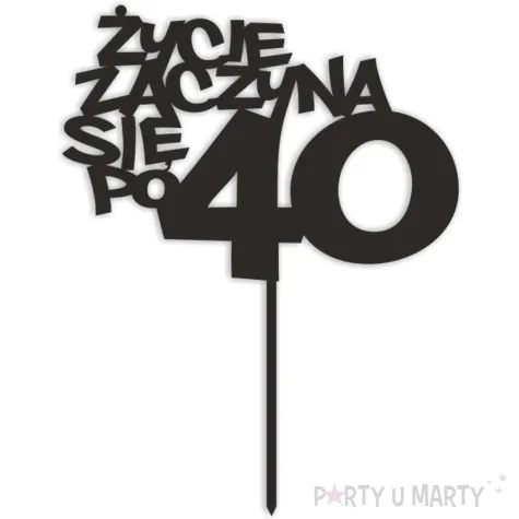 topper z pleksy zycie zaczyna sie po 40 czarny 13 x 17 cm