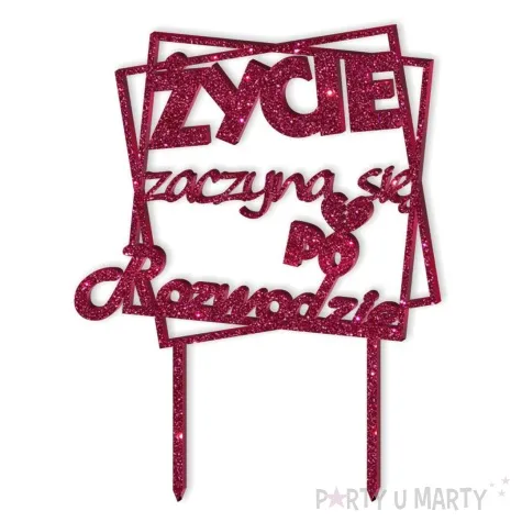 topper z pleksy zycie zaczyna sie po rozwodzie rozowy brokat 13 x 19 5 cm