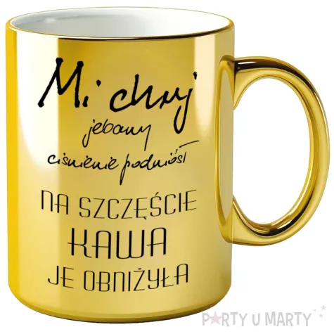 xx kubek zloty mi chuj cisnienie podniosl