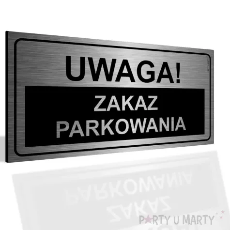 xx tabliczka informacyjna uwaga zakaz parkowania