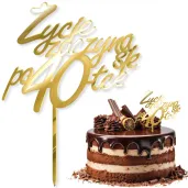 dekoracja na 40 urodziny topper z pleksy zycie zaczyna sie po 40 zloty lustrzany 13 x 17 cm