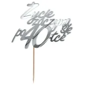 topper z pleksy zycie zaczyna sie po 40 srebrny lustrzany 13 x 17 cm