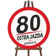 dekoracja na 80 urodziny kierowcy tablica powitalna traffic ostra jazda zaczyna sie po 80