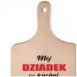 deska drukowana do krojenia moj dziadek w kuchni to nie przypadek 11 5 x 26 5 cm