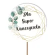 dodatek do prezentu bukietu na zakonczenie roku pik ozdobny dla super nauczyciela