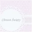 kartka okolicznosciowa chrzest sw dla dziewczynki paw 15 4 x 15 4 cm
