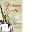 kartka okolicznosciowa laurka dla dziadka zyj 100 lat maki b6