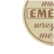 medal emeryt nic nie musi drewniany 72 mm