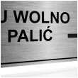 tabliczka informacyjna znak bhp na drzwi tu wolno palic srebrny palarnia 20x10 cm