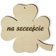zawieszka drewniana koniczynka 40 na szczescie grawerowana